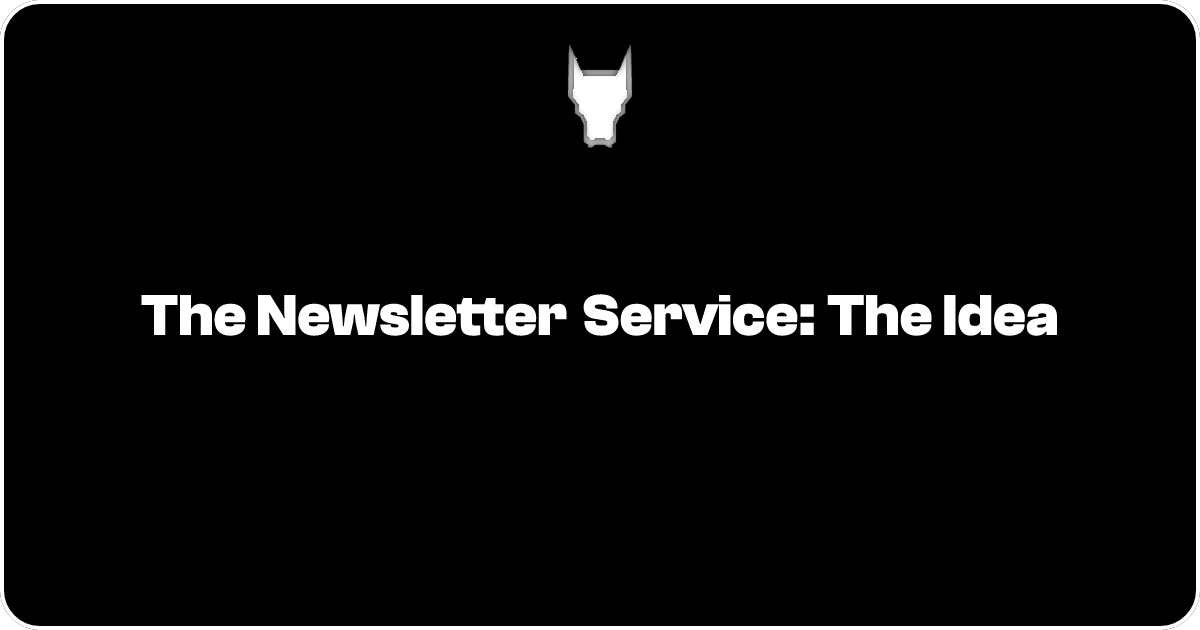 The Newsletter Service: The Idea